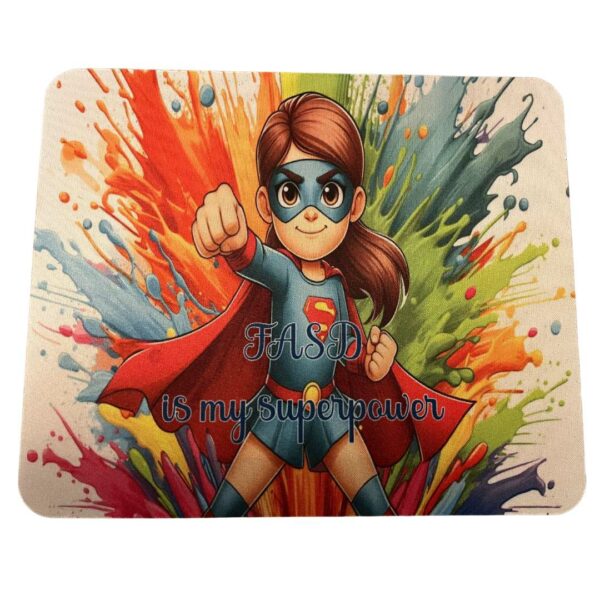 FASD is my Superpower Mouse-mat (Design Four)